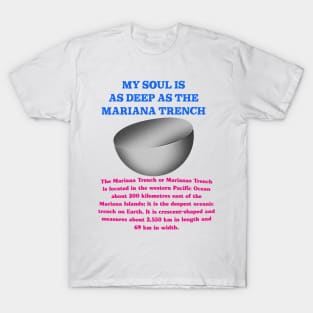 My Soul Is As Deep As The Mariana Trench T-Shirt